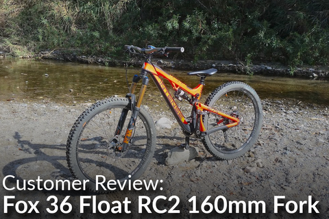 Fox 36 Float RC2 160mm Fork: Customer Review