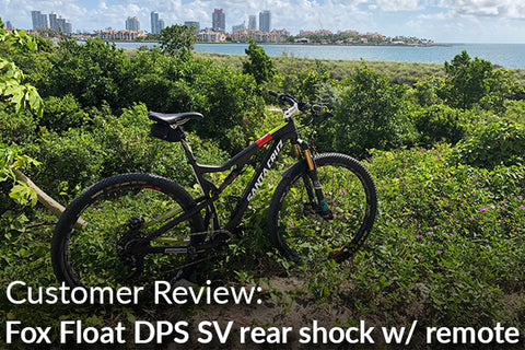 Fox Shox Float DPS SV Rear Shock: Customer Review