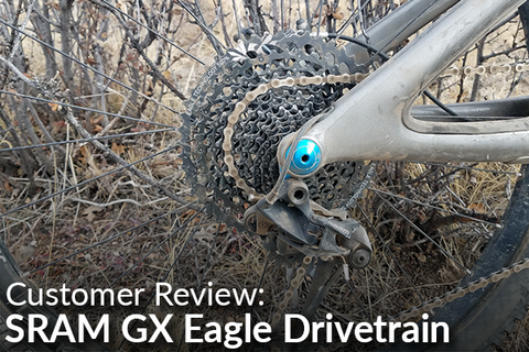 SRAM GX Eagle 12 Speed Drivetrain: Customer Review