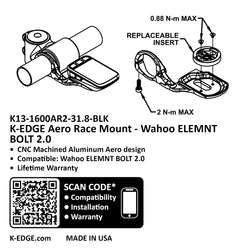 K-EDGE Wahoo Bolt 2.0 Computer Mount - Aero Race, 31.8mm, Black MPN: K13-1600AR2-31.8-BLK UPC: 850934007497 Computer Mount Kit/Adapter Wahoo Bolt 2.0 Computer Mount